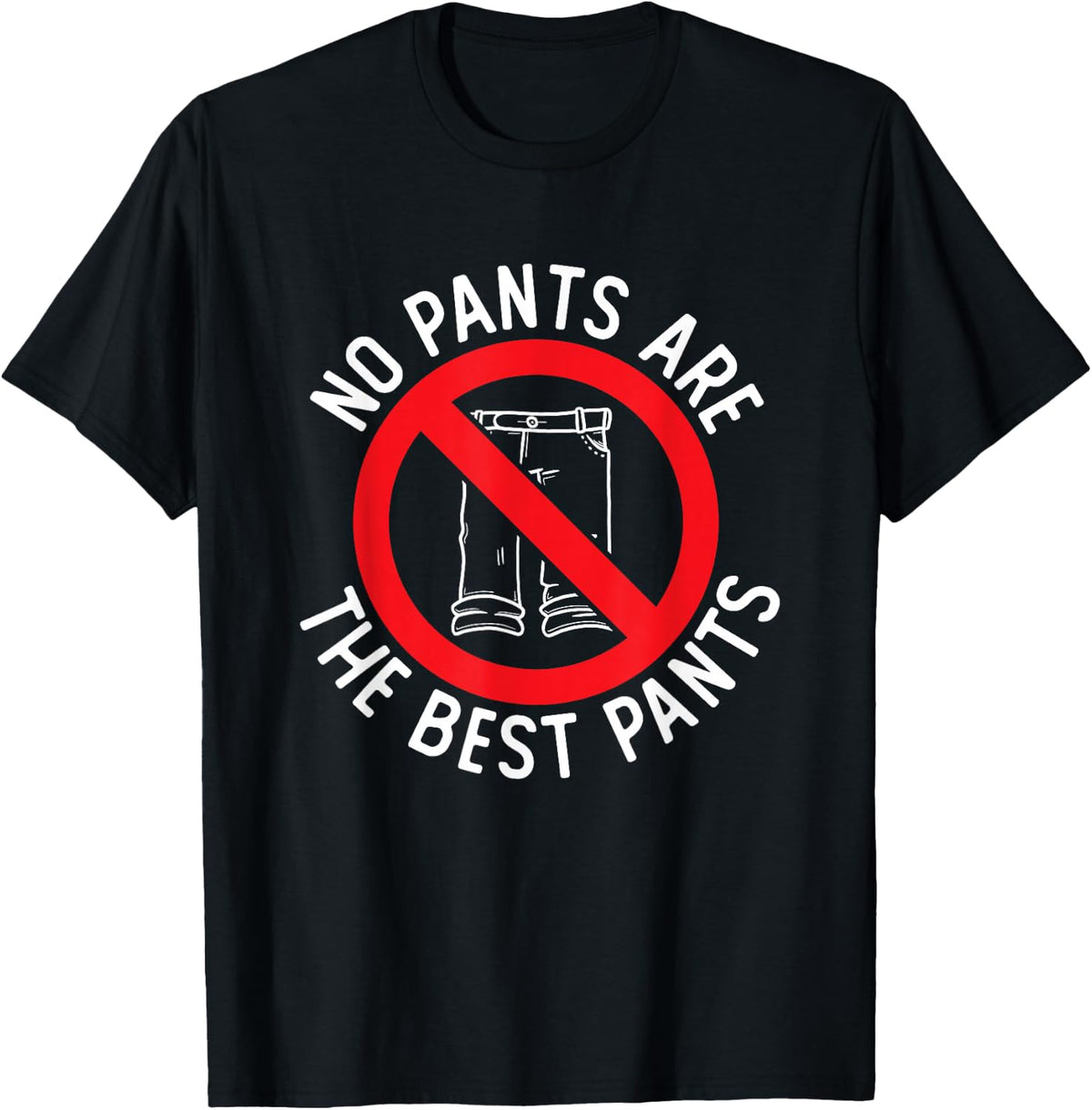 No Pants Required No Pants Club No Pants Are The Best Pants T-Shirt - T-Shirt | Black