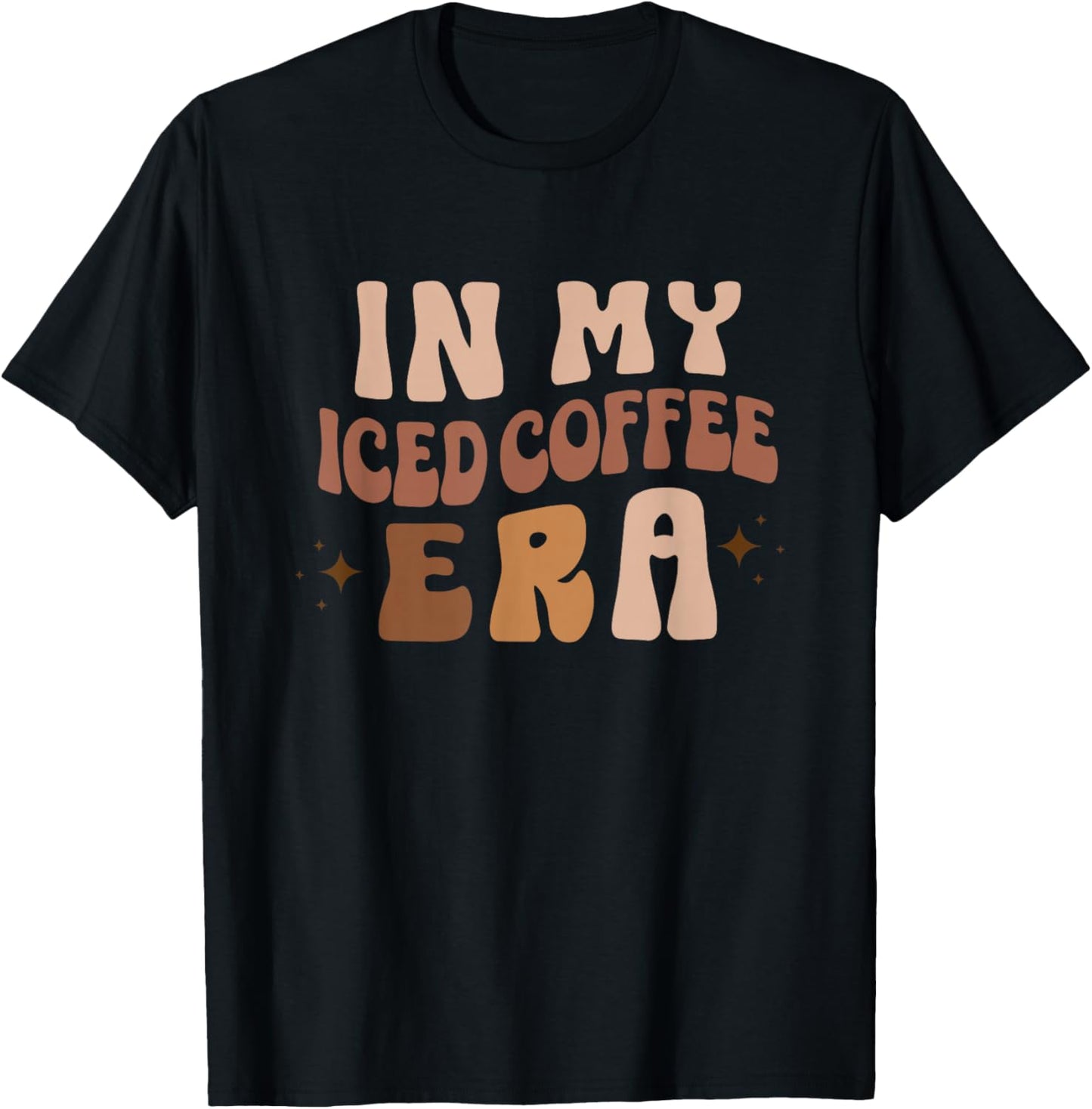 In My Ice Coffee Era, Funny Iced Coffee Lovers, Coffee Gift T-Shirt - T-Shirt | Black