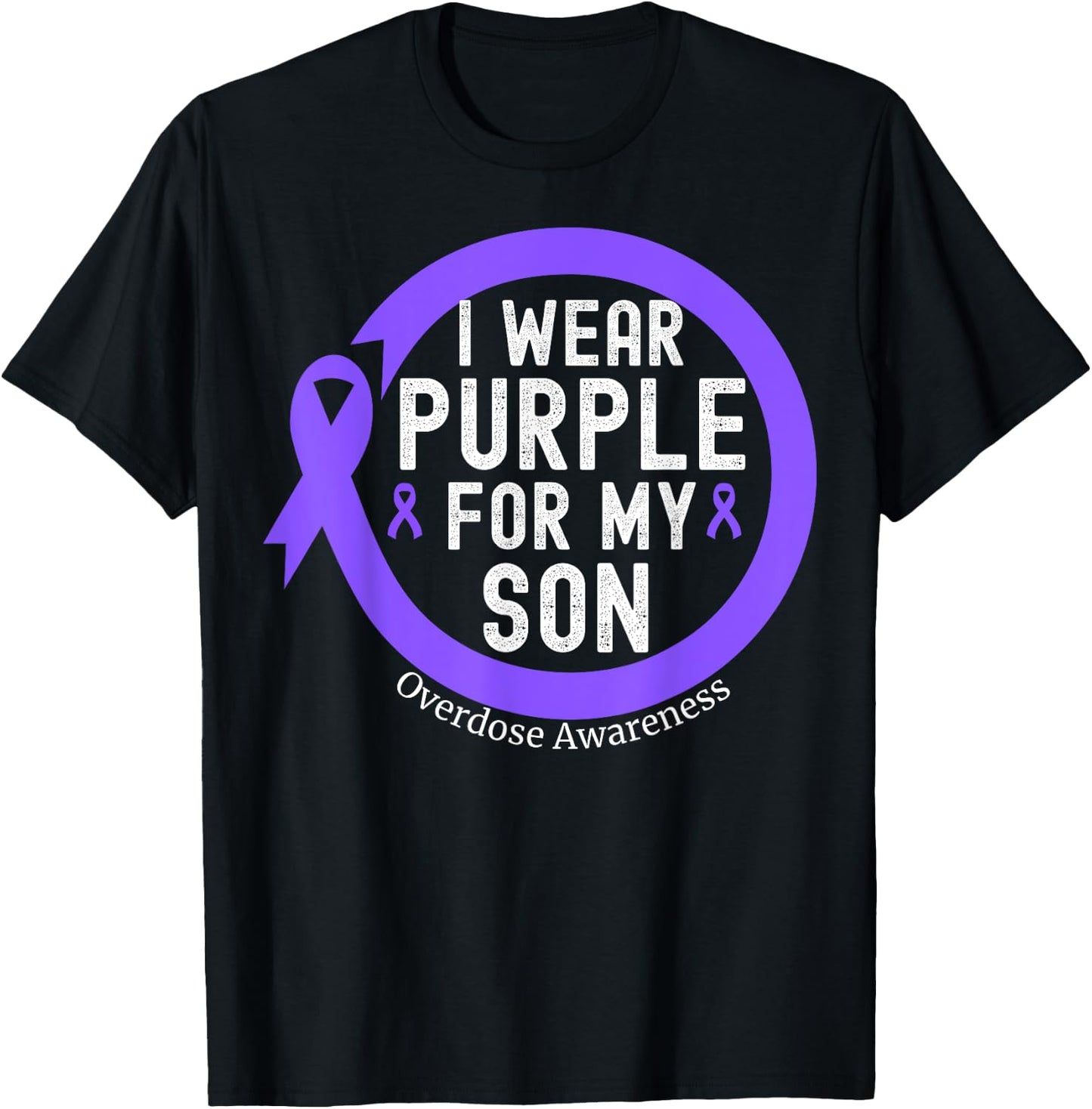 I Wear Purple For My Son Overdose Awareness Month Purple T-Shirt - T-Shirt | Black
