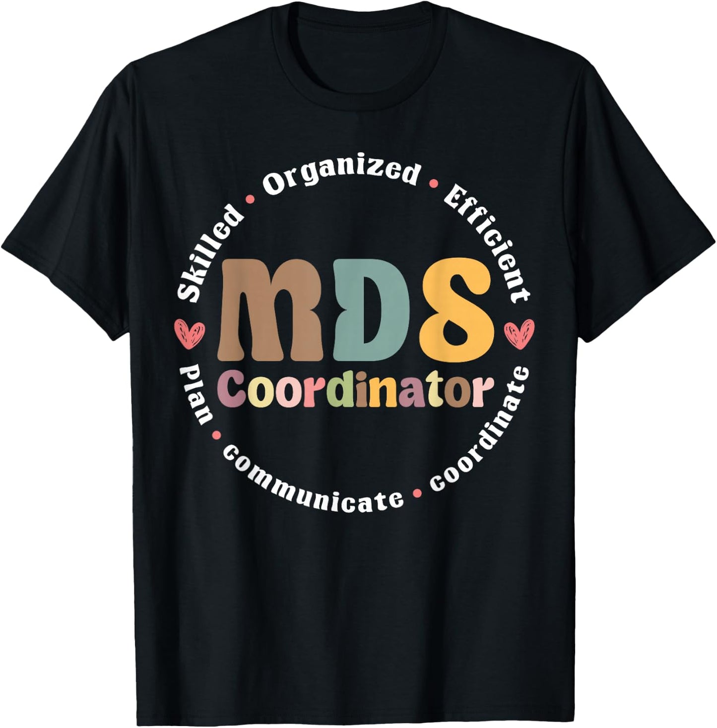 MDS Coordinator Appreciation T-Shirt - T-Shirt | Black