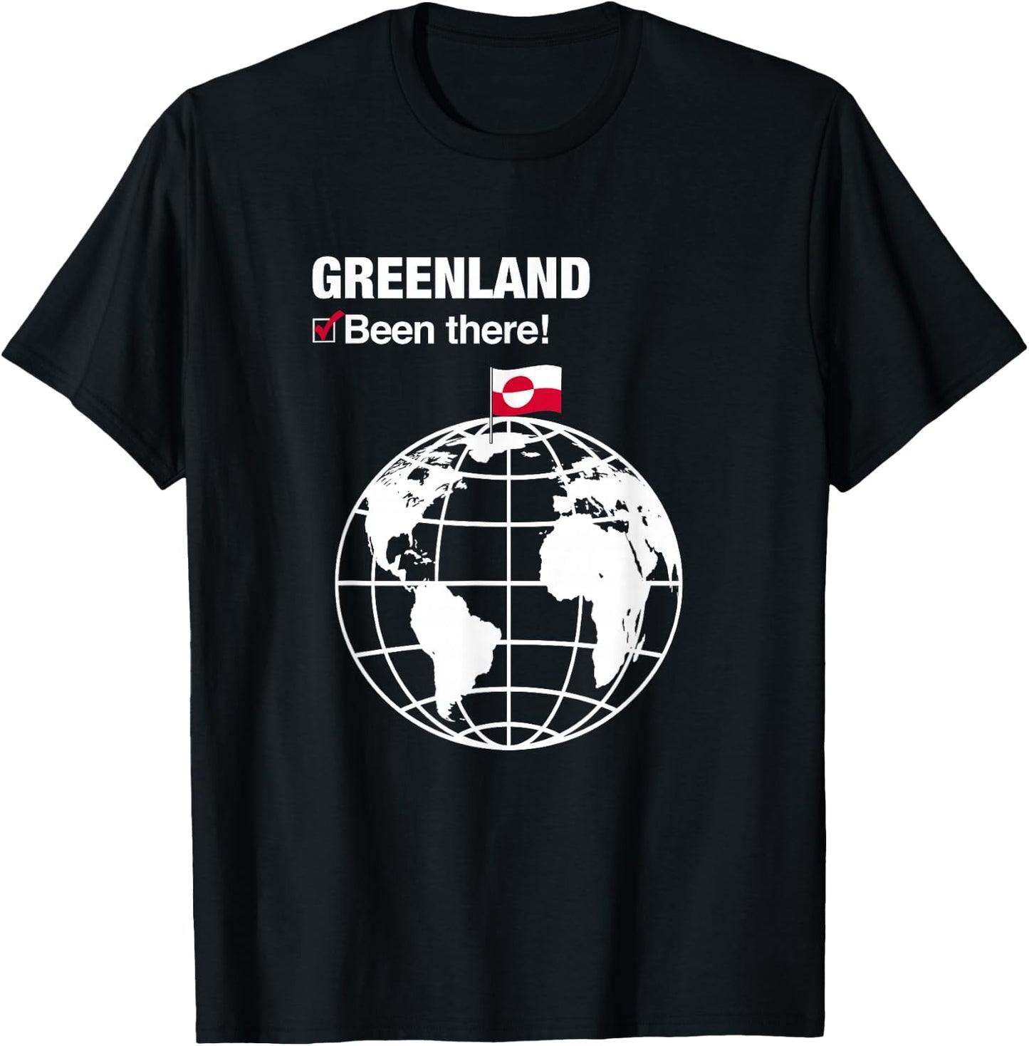 I've Been There Greenland T-Shirt - T-Shirt | Black