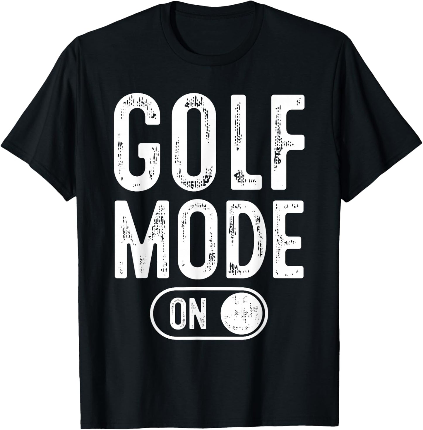 Golf Mode On Funny Golfer Gift Dad Grandpa T-Shirt - T-Shirt | Black