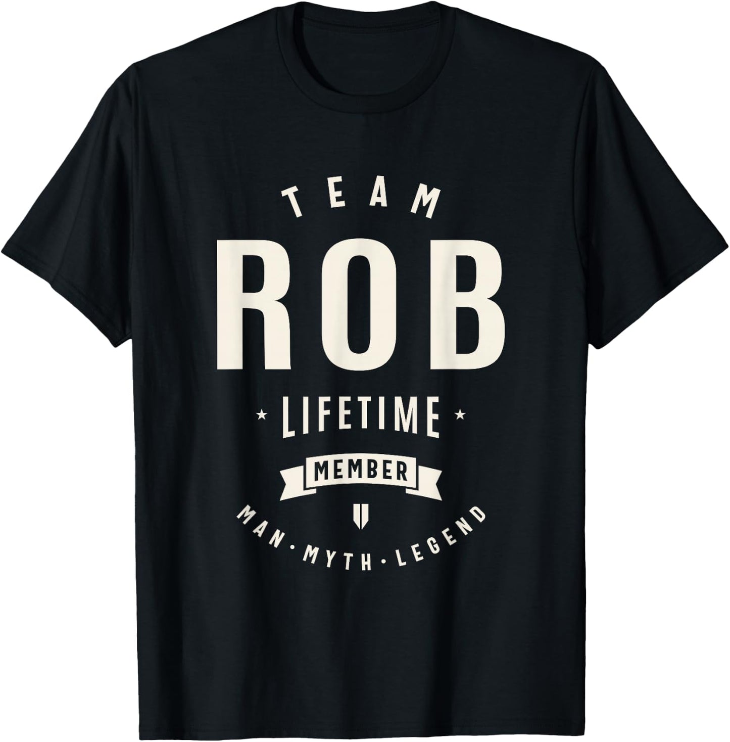 Team Rob Lifetime Member Funny Name Rob T-Shirt - T-Shirt | Black