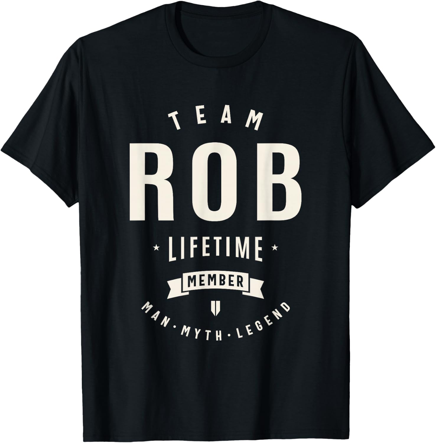 Team Rob Lifetime Member Funny Name Rob T-Shirt - T-Shirt | Black