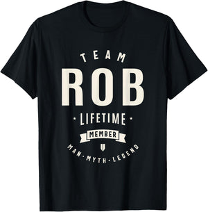Team Rob Lifetime Member Funny Name Rob T-Shirt - T-Shirt | Black