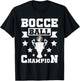 Bocce Ball Champion T-Shirt - T-Shirt | Black