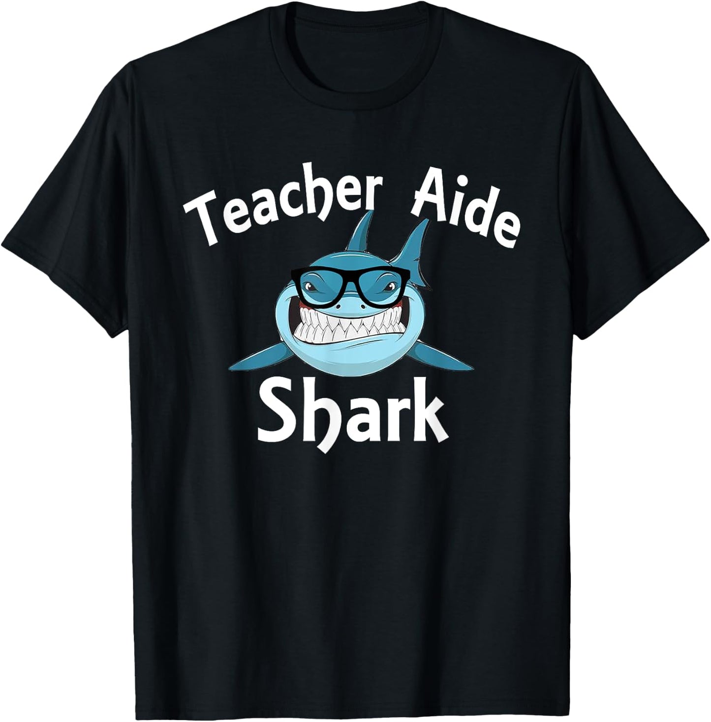 Teacher Aide Shark Funny Teacher Aide T-Shirt - T-Shirt | Black
