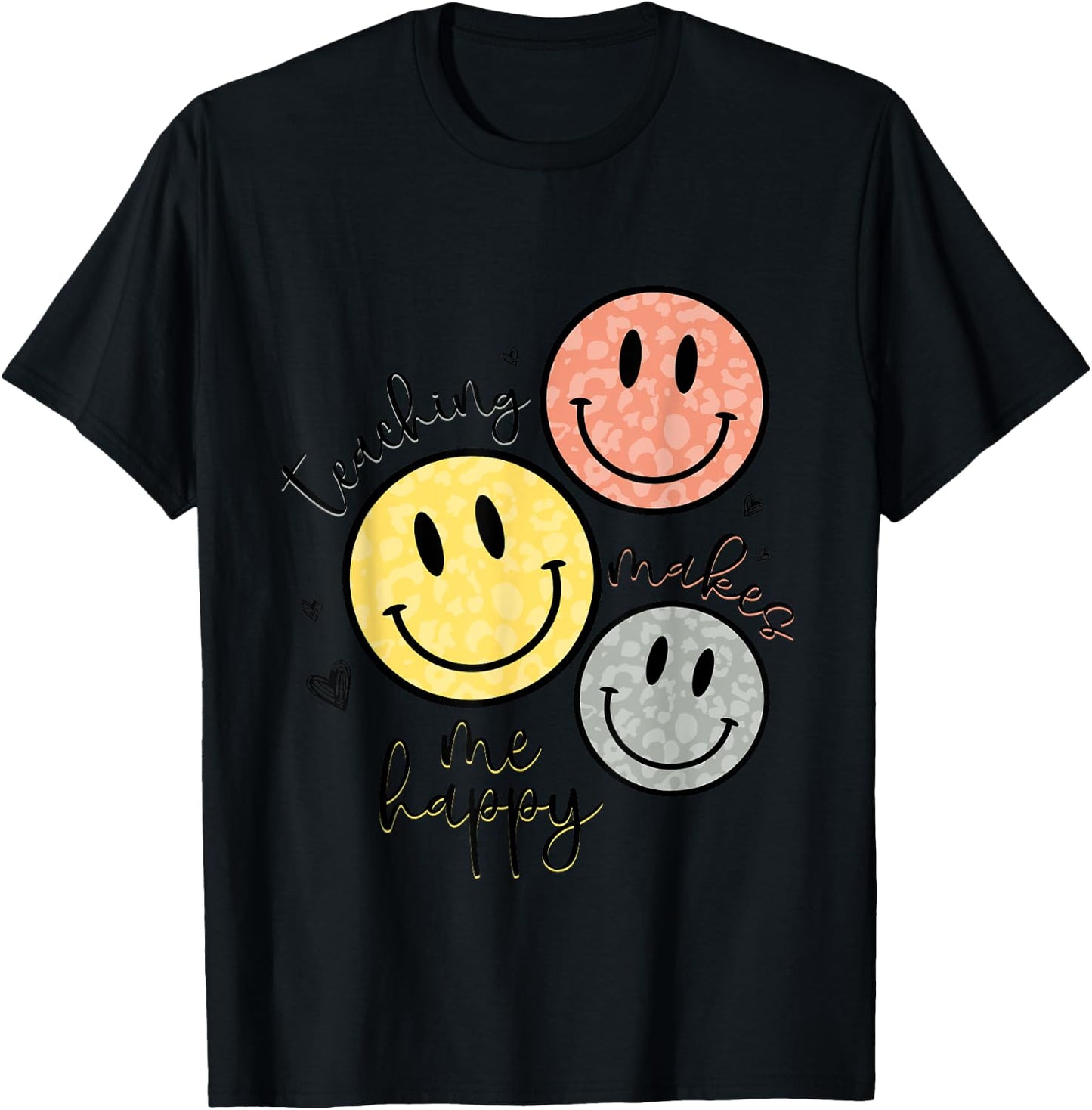 Teaching Makes Me Happy Smile Face School Gift Teacher T-Shirt - T-Shirt | Black