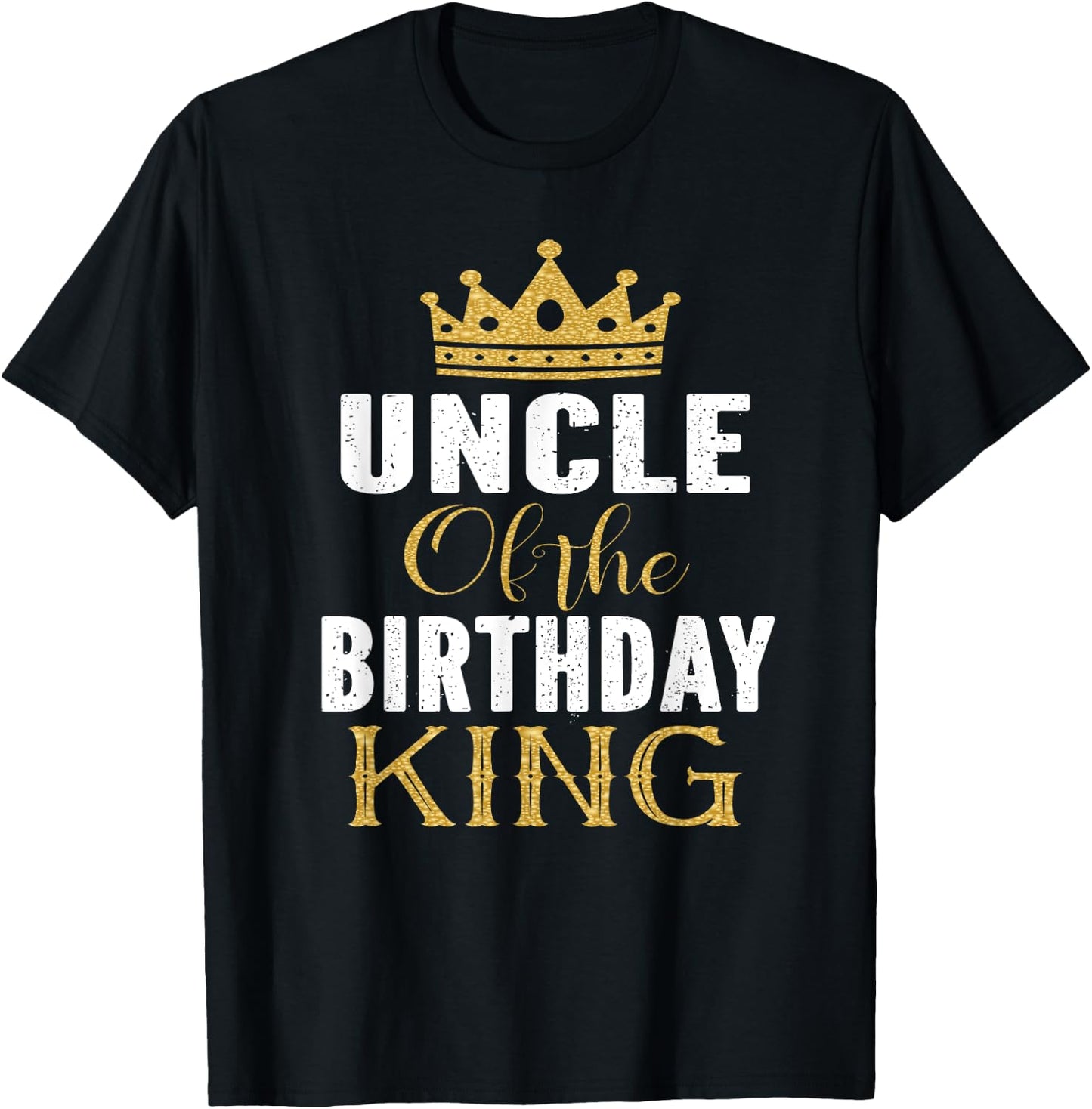 Uncle Of The Birthday King Boys Bday Party Gift T-Shirt - T-Shirt | Black
