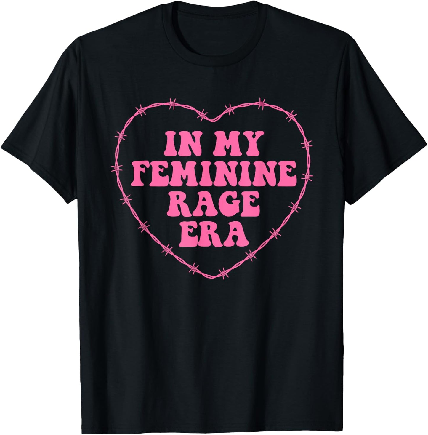 In My Feminine Rage Era T-Shirt - T-Shirt | Black