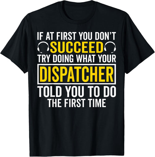 If at First You Don't Succeed - 911 Dispatcher Operator
