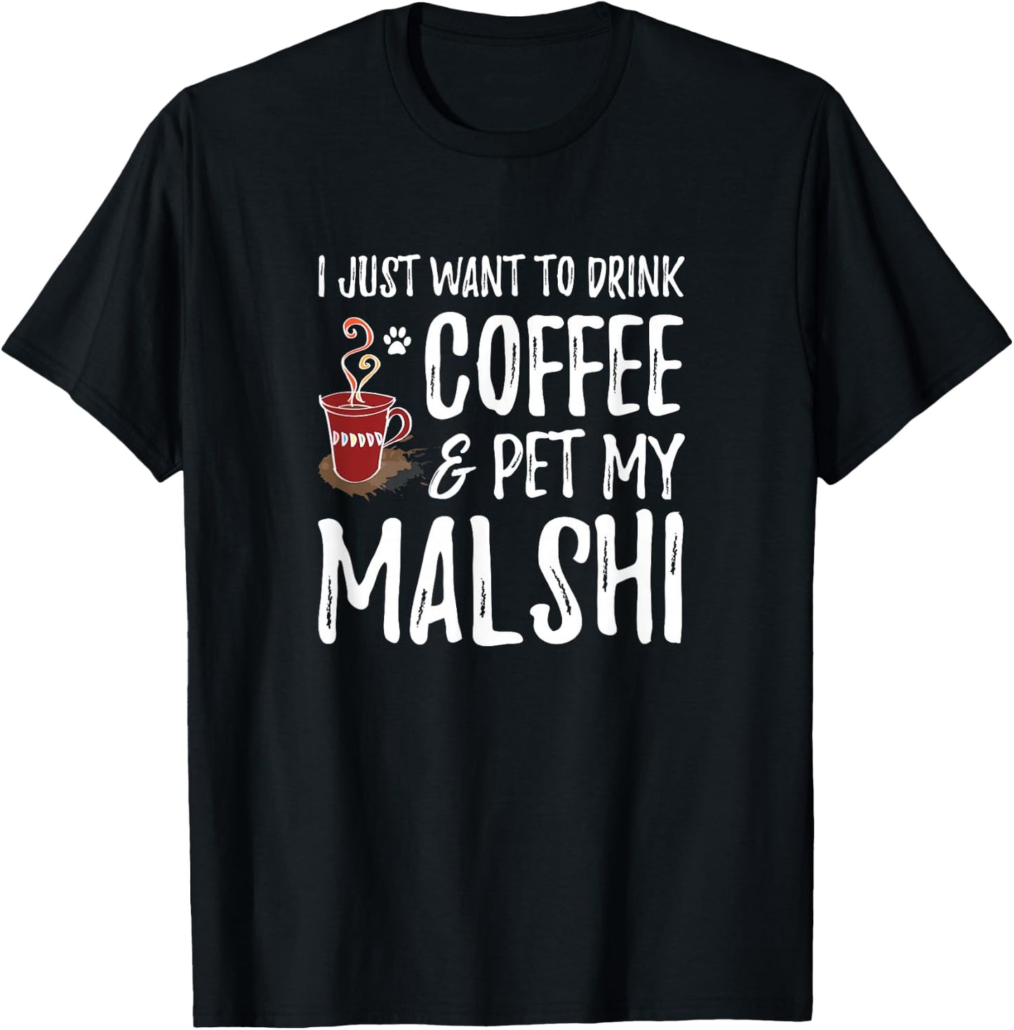 Coffee and Malshi for Mal-shi Dog Mom T-Shirt - T-Shirt | Black