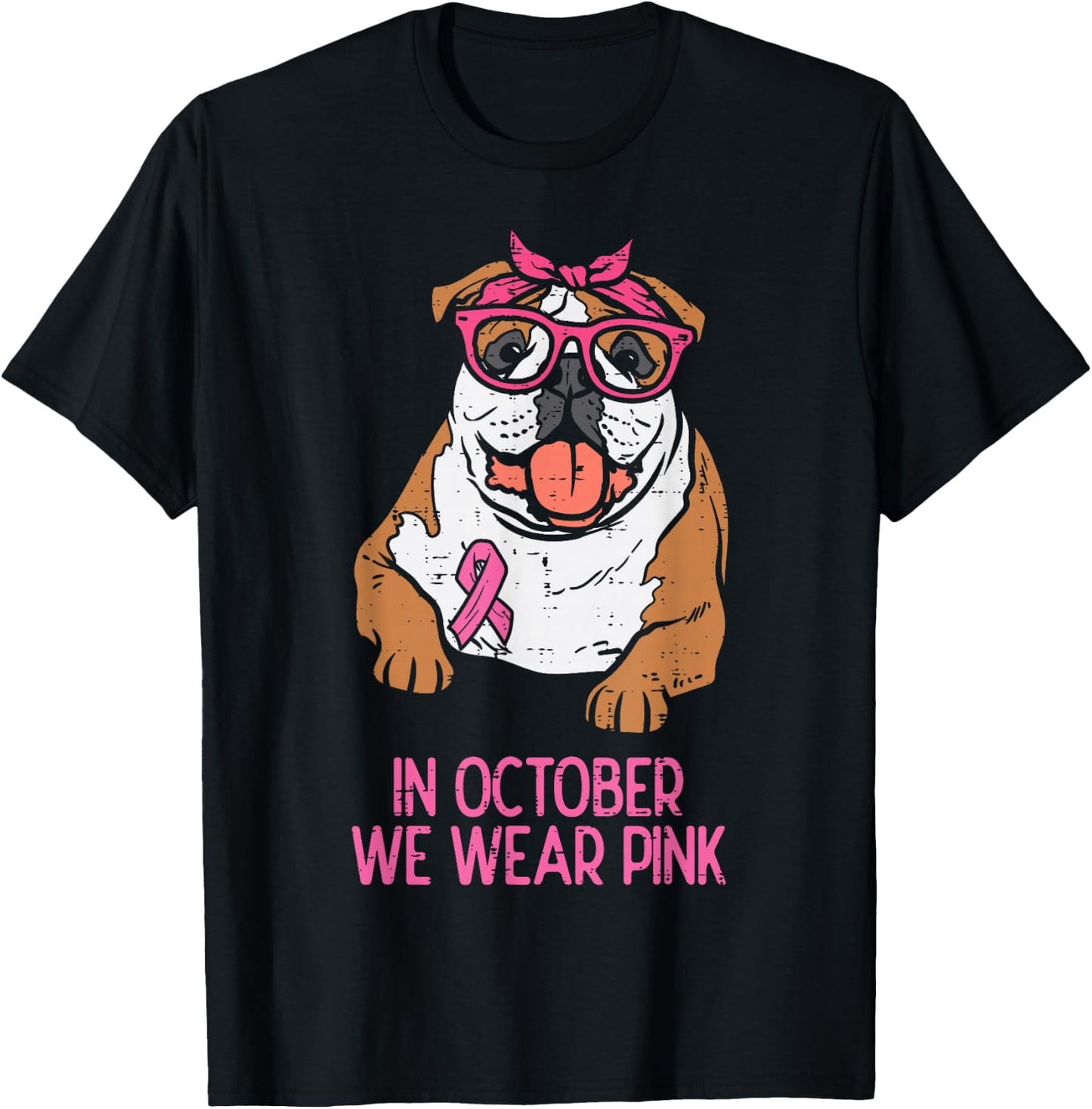 October We Wear Pink English Bulldog Breast Cancer Awareness T-Shirt - T-Shirt | Black