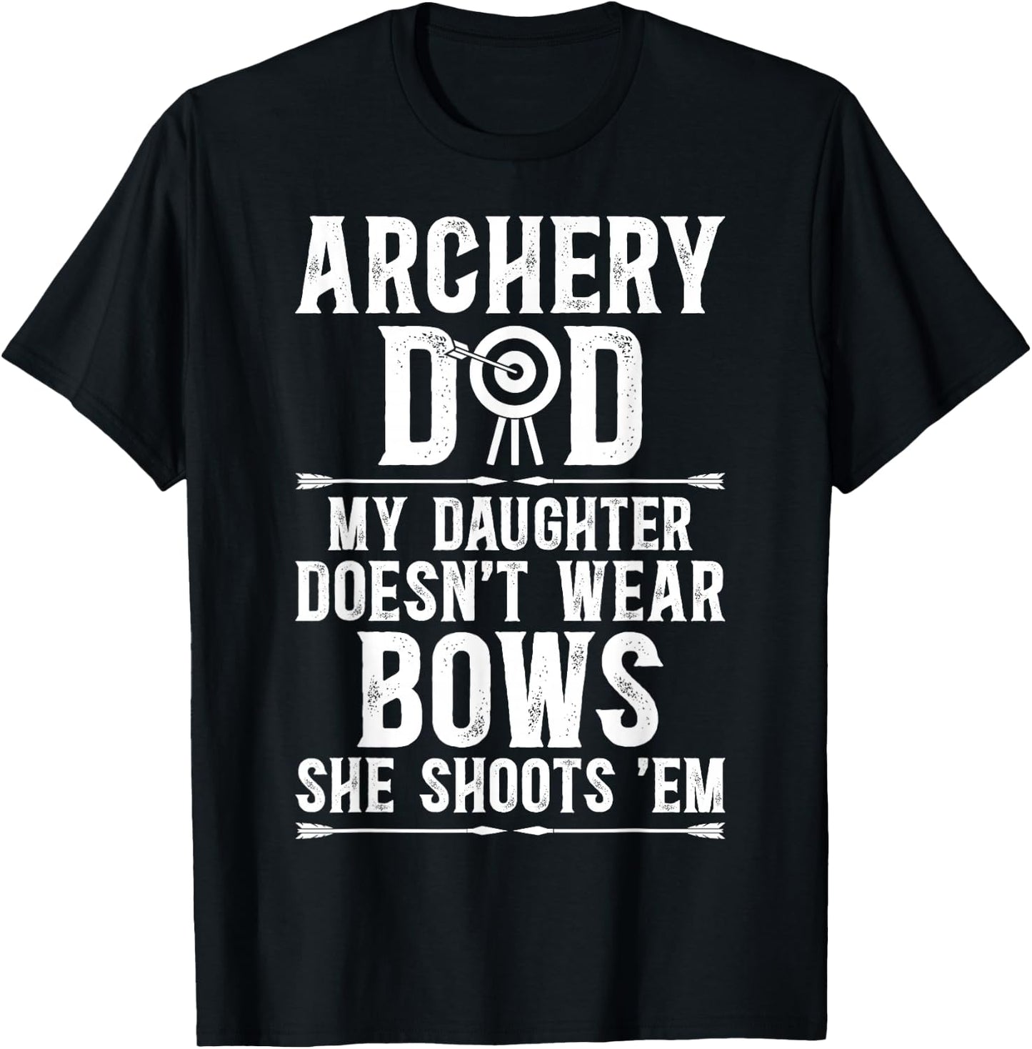 Archery Dad Funny Dad Of An Archer Father T-Shirt - T-Shirt | Black