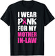 I Wear Pink For My Mother In-Law Pink Ribbon Breast Cancer T-Shirt - T-Shirt | Black
