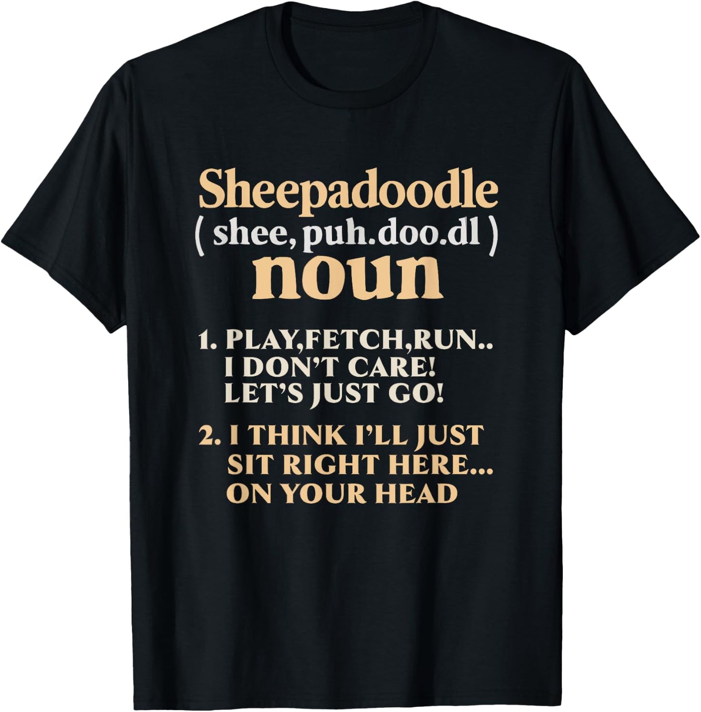 Sheepadoodle Quote Dog Lover Puppy Sheepdog Poodle Men Women T-Shirt - T-Shirt | Black