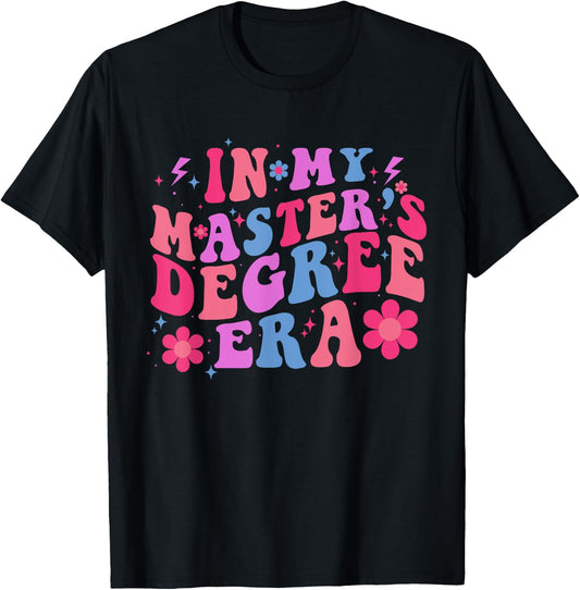 College Graduate Student Grad Celebration In My Master's Degree Era Retro Groovy Graduation Party T-Shirt - T-Shirt | Black