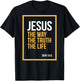Jesus is King John 14:6 Christian God Religious Bible Verse T-Shirt - T-Shirt | Black