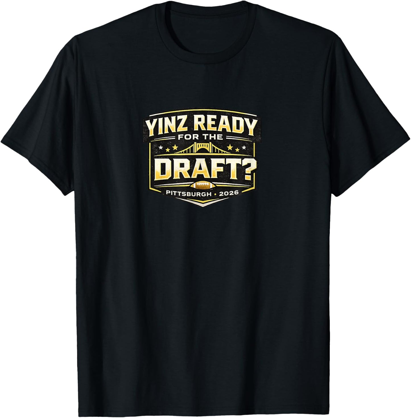 Yinz Ready for the Draft? T-Shirt - T-Shirt | Black