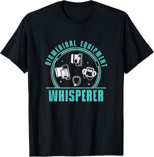 Awesome Biomedical Equipment Whisperer For Biomed Technician T-Shirt - T-Shirt | Black