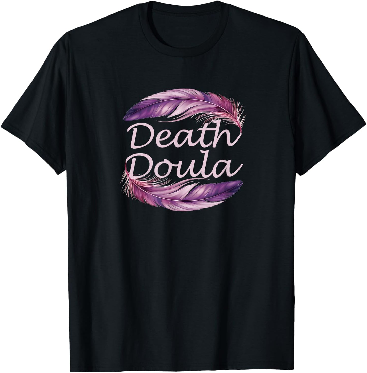 Death Doula End Of Life Doula Hospice Nurse T-Shirt - T-Shirt | Black