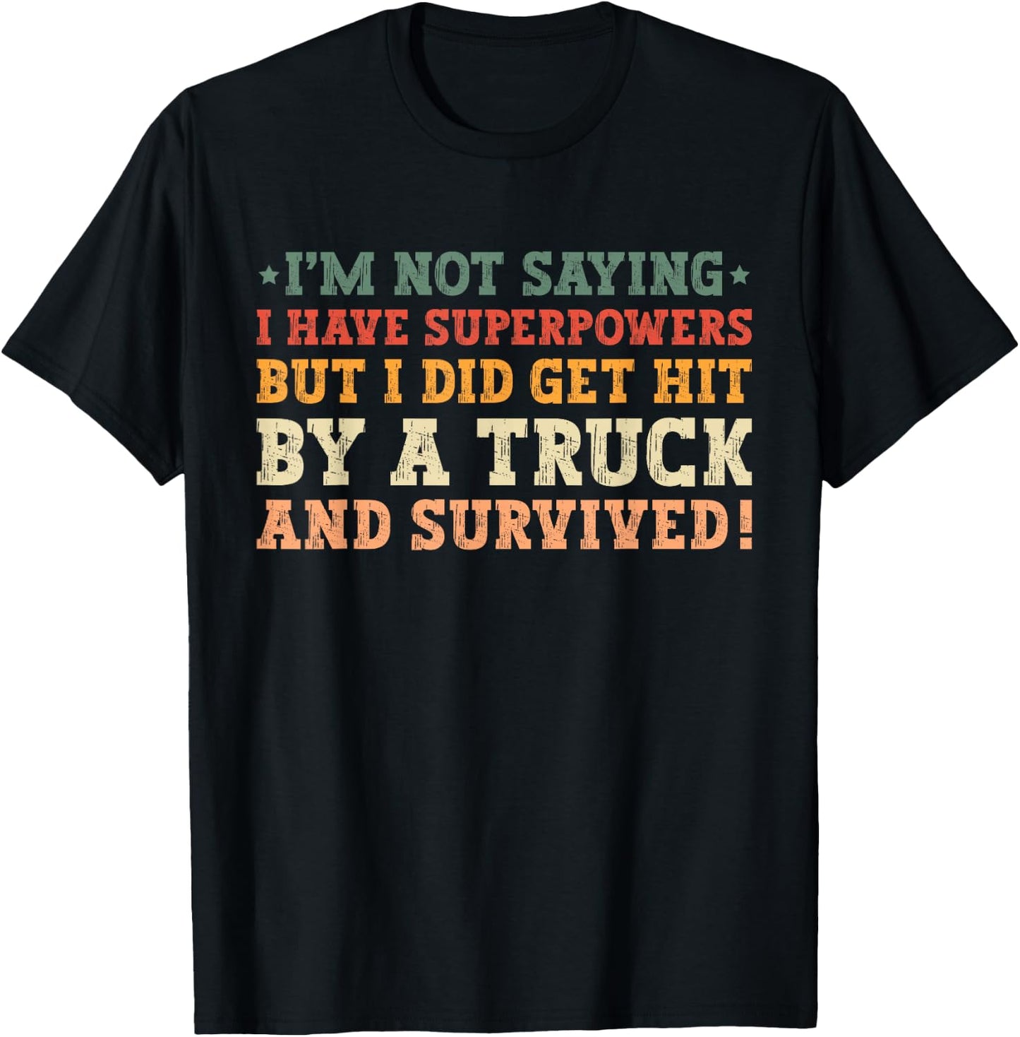 Hit By A Truck And Survived Funny Car Accident Survivor T-Shirt - T-Shirt | Black