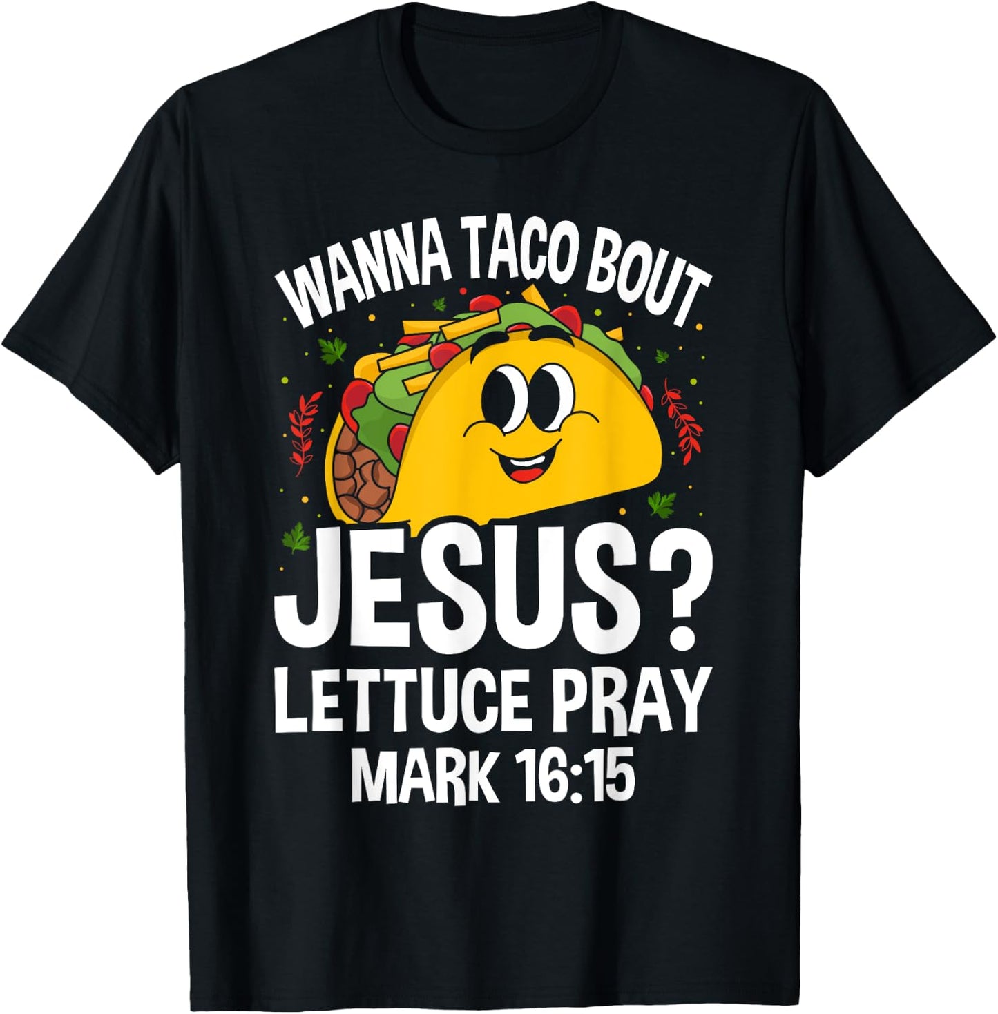 Wanna Taco Bout Jesus Cinco de Mayo Women Men Christian T-Shirt - T-Shirt | Black