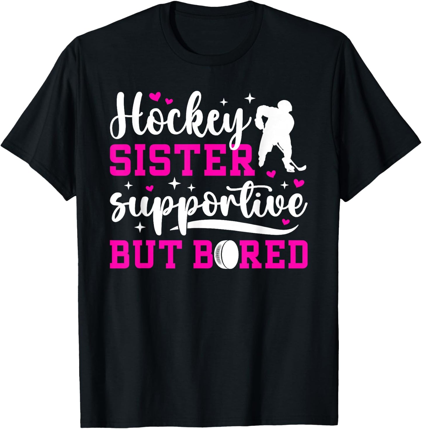 Hockey Sister Supportive But Bored Ice Hockey Player Sister T-Shirt - T-Shirt | Black