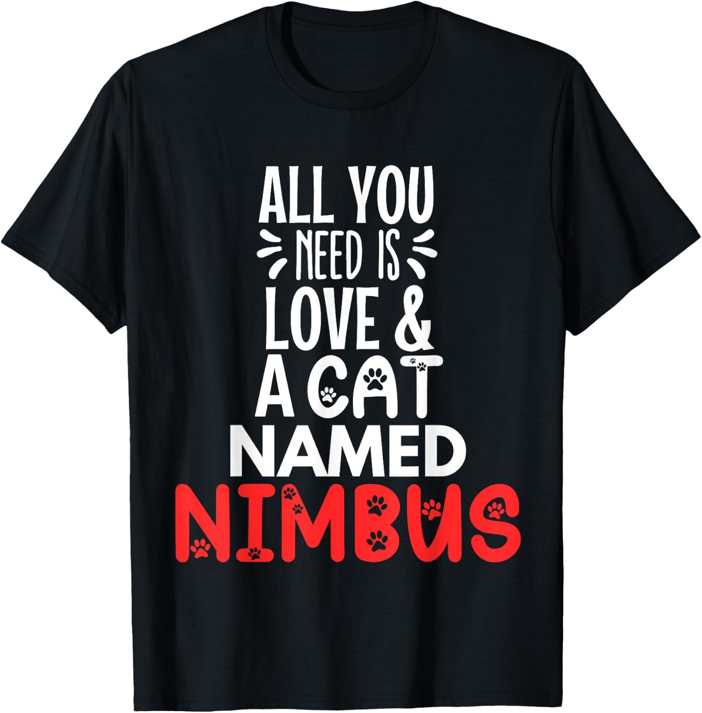 Cat Name Nimbus Design - All You Need is Love! Women Kids T-Shirt - T-Shirt | Black