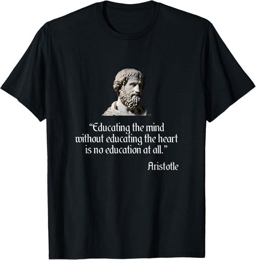 Aristotle Shirt on Education Philosophy