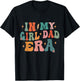 Groovy Retro in My Girl Dad Era Funny Daddy Fathers Day T-Shirt - T-Shirt | Black
