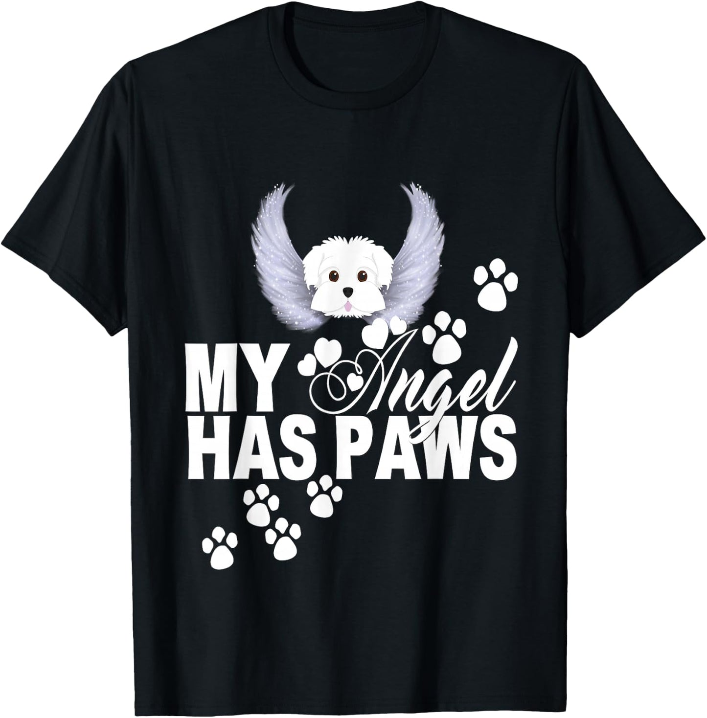 Maltese Dog Shirt My Angel Has Paws Love Memorial T-Shirt - T-Shirt | Black