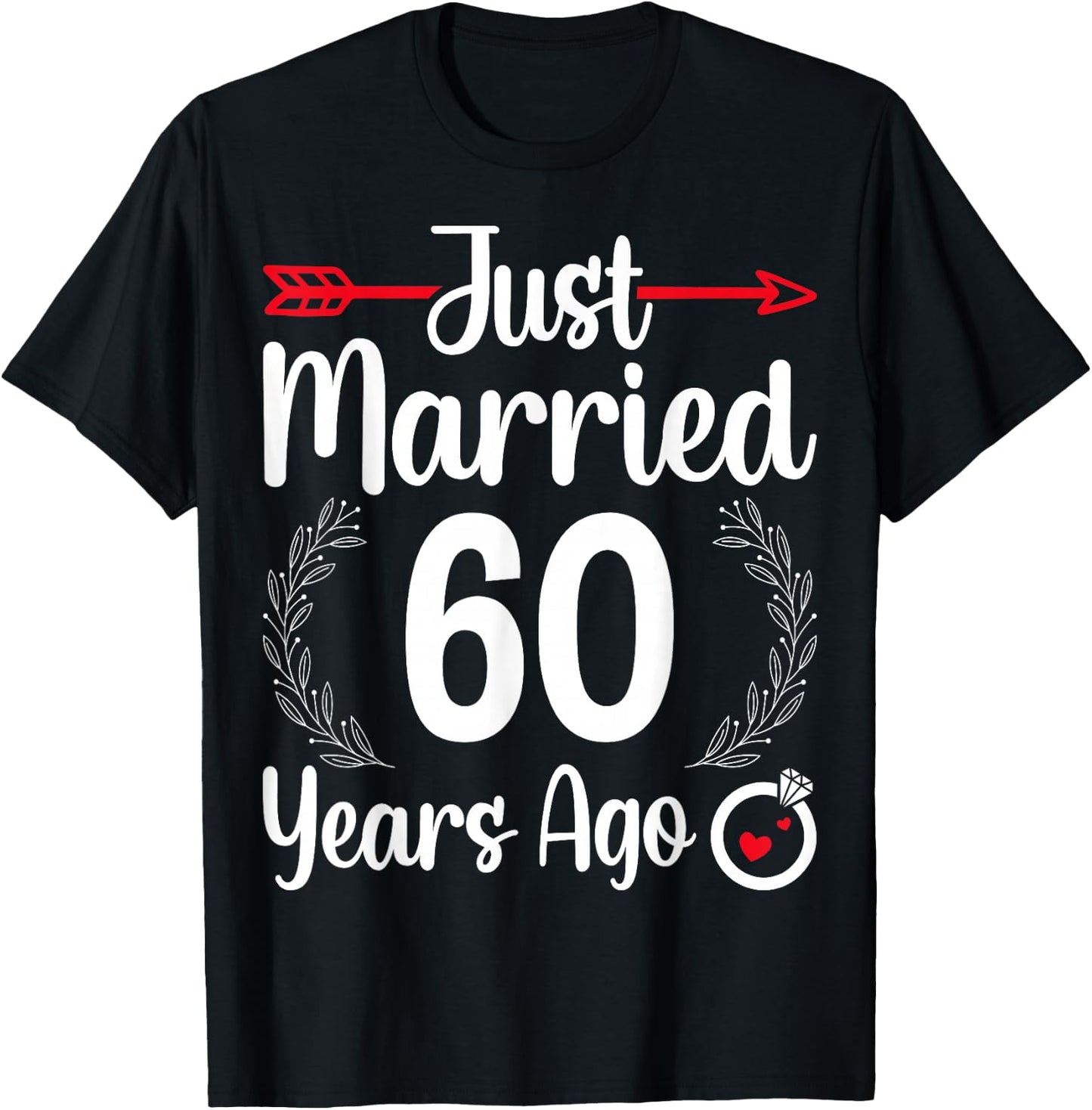 Just Married 60 Years Ago - Husband Wife 60th Anniversary T-Shirt - T-Shirt | Black