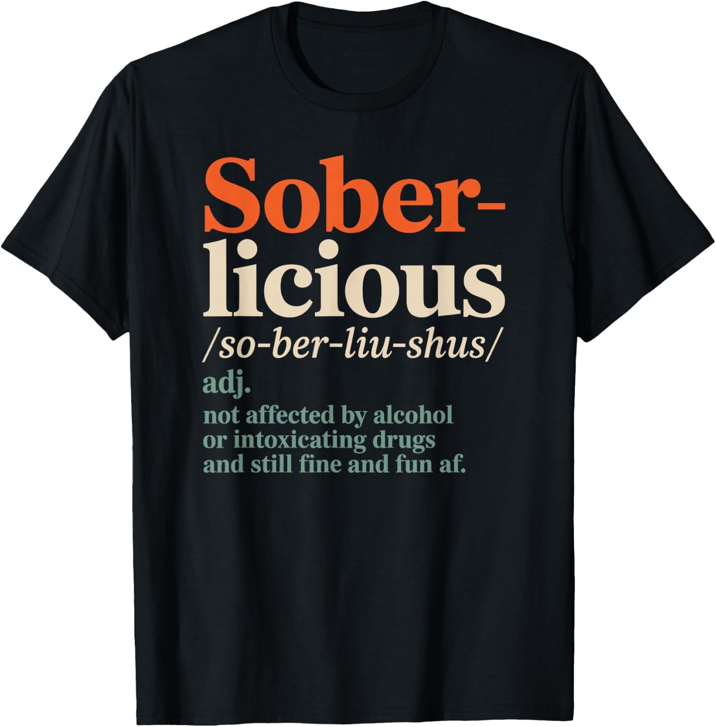 Funny Sober Life Sobriety Recovery Soberlicious Definition T-Shirt - T-Shirt | Black