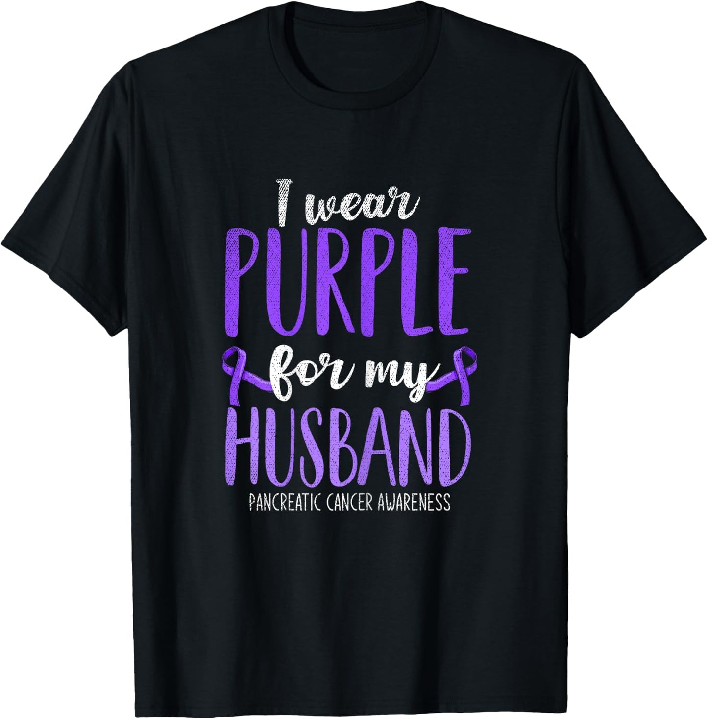 I Wear Purple For My Husband Pancreatic Cancer Awareness T-Shirt - T-Shirt | Black