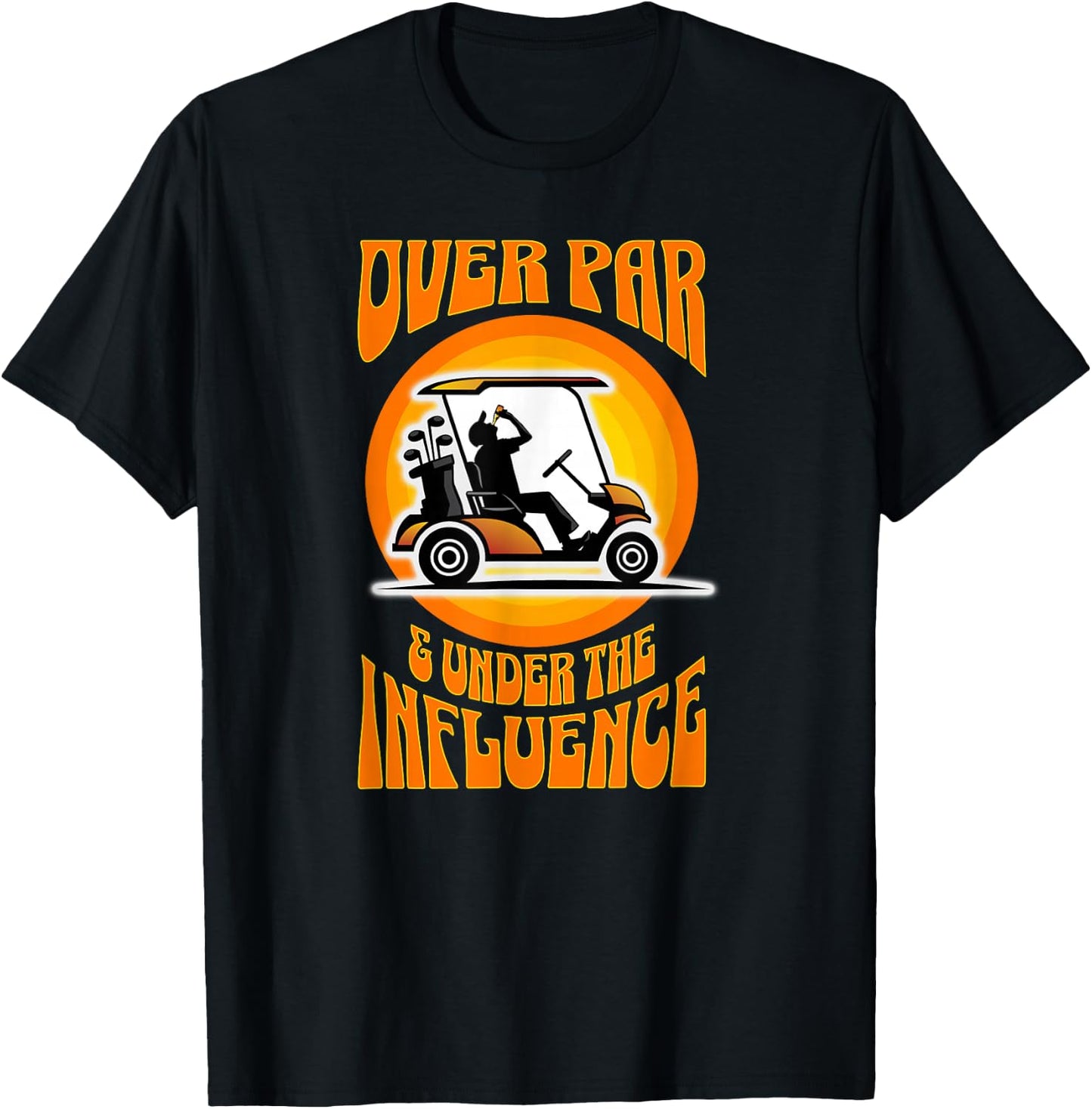 Over Par & Under the Influence - Funny Golf T-Shirt - T-Shirt | Black