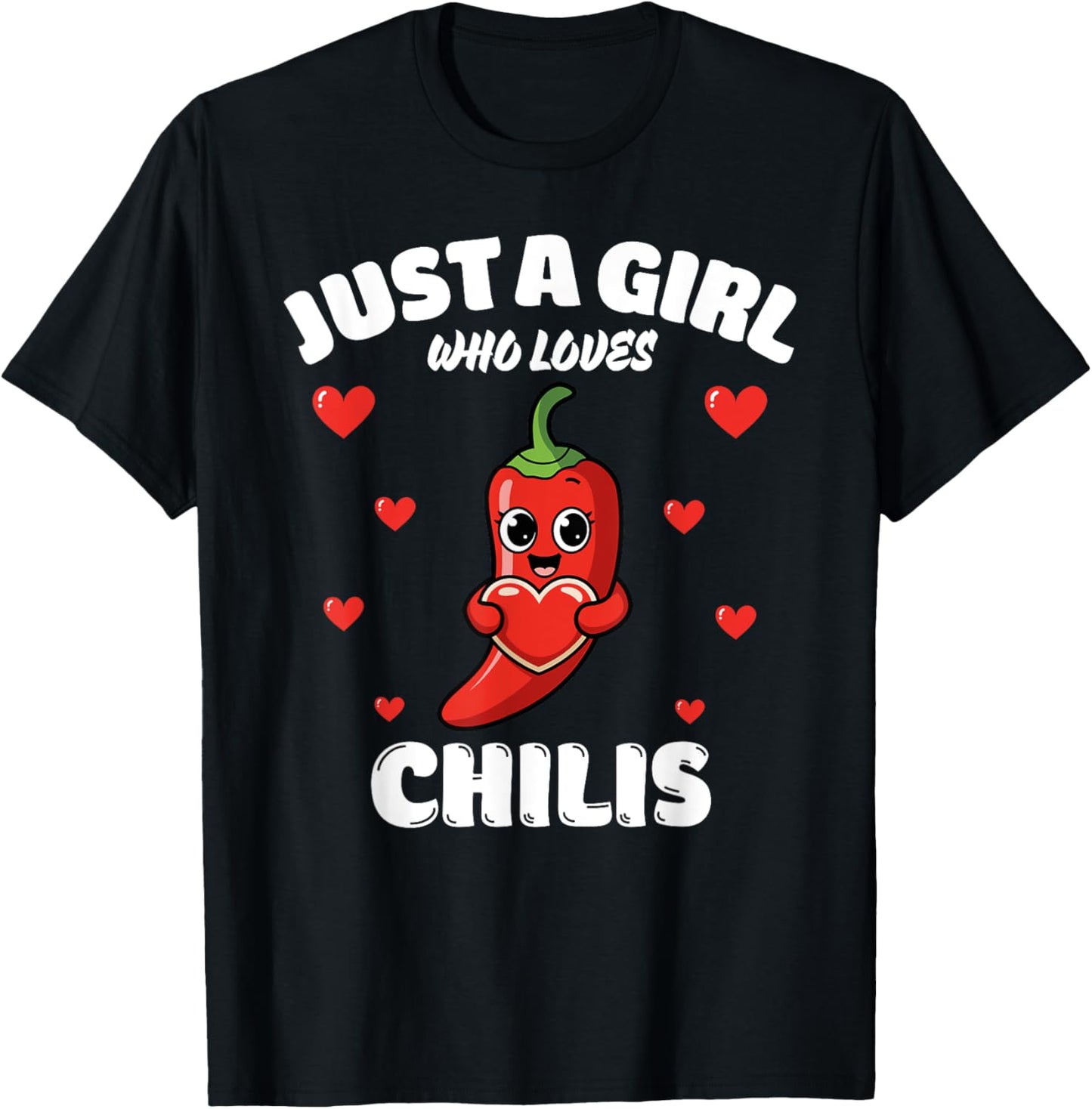 Just A Girl Who Loves Chilis, Chili Lover T-Shirt - T-Shirt | Black