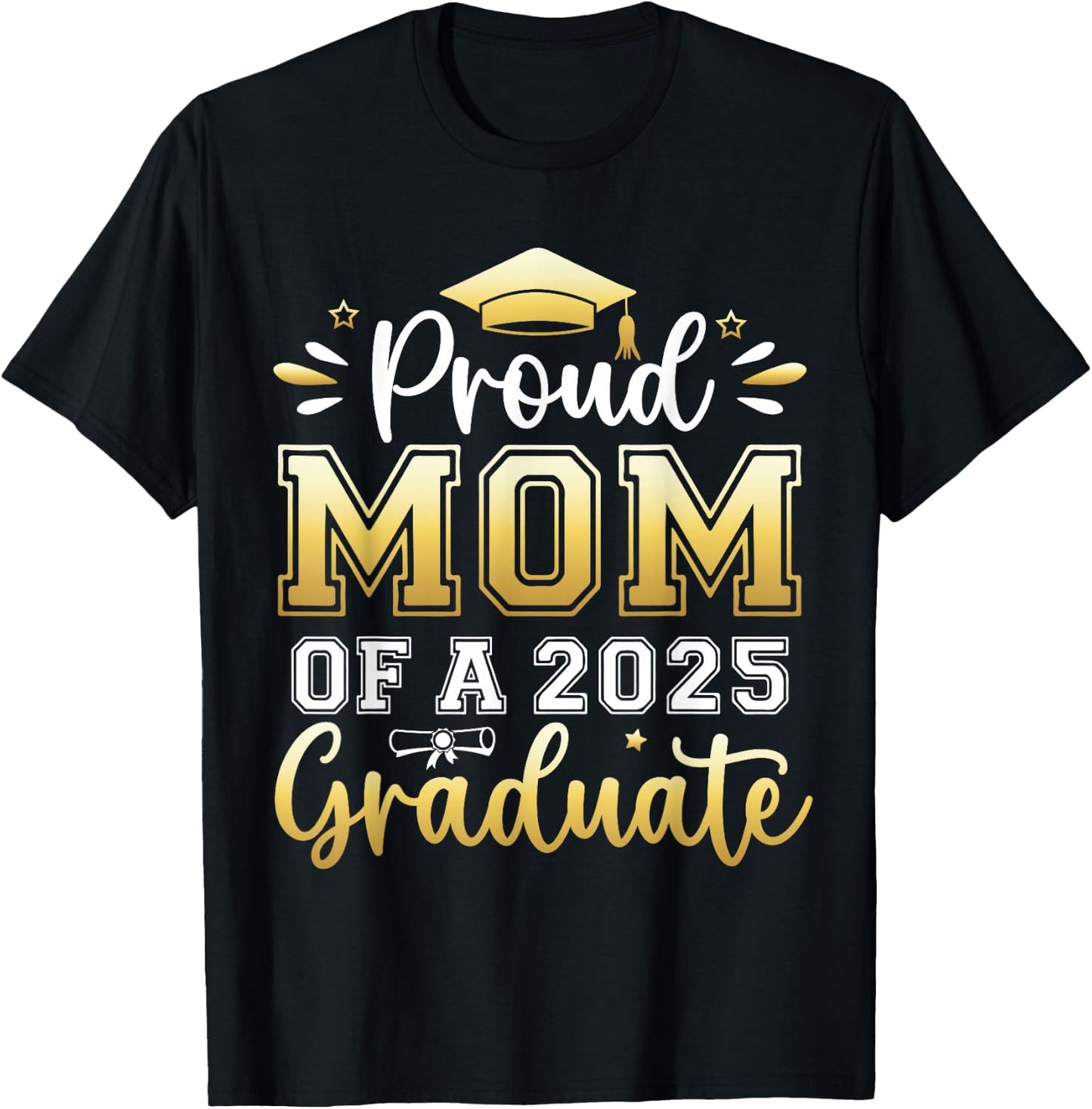 Proud Mom of a 2025 Graduate Senior Graduation Women T-Shirt - T-Shirt | Black