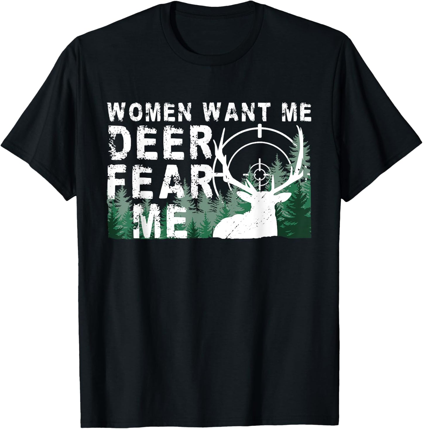 Hunting Buck Deer fear me Hunt Elk Funny Deer Hunting T-Shirt - T-Shirt | Black