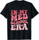 Groovy In My Med School Era Medical Student Nurse Nursing T-Shirt - T-Shirt | Black