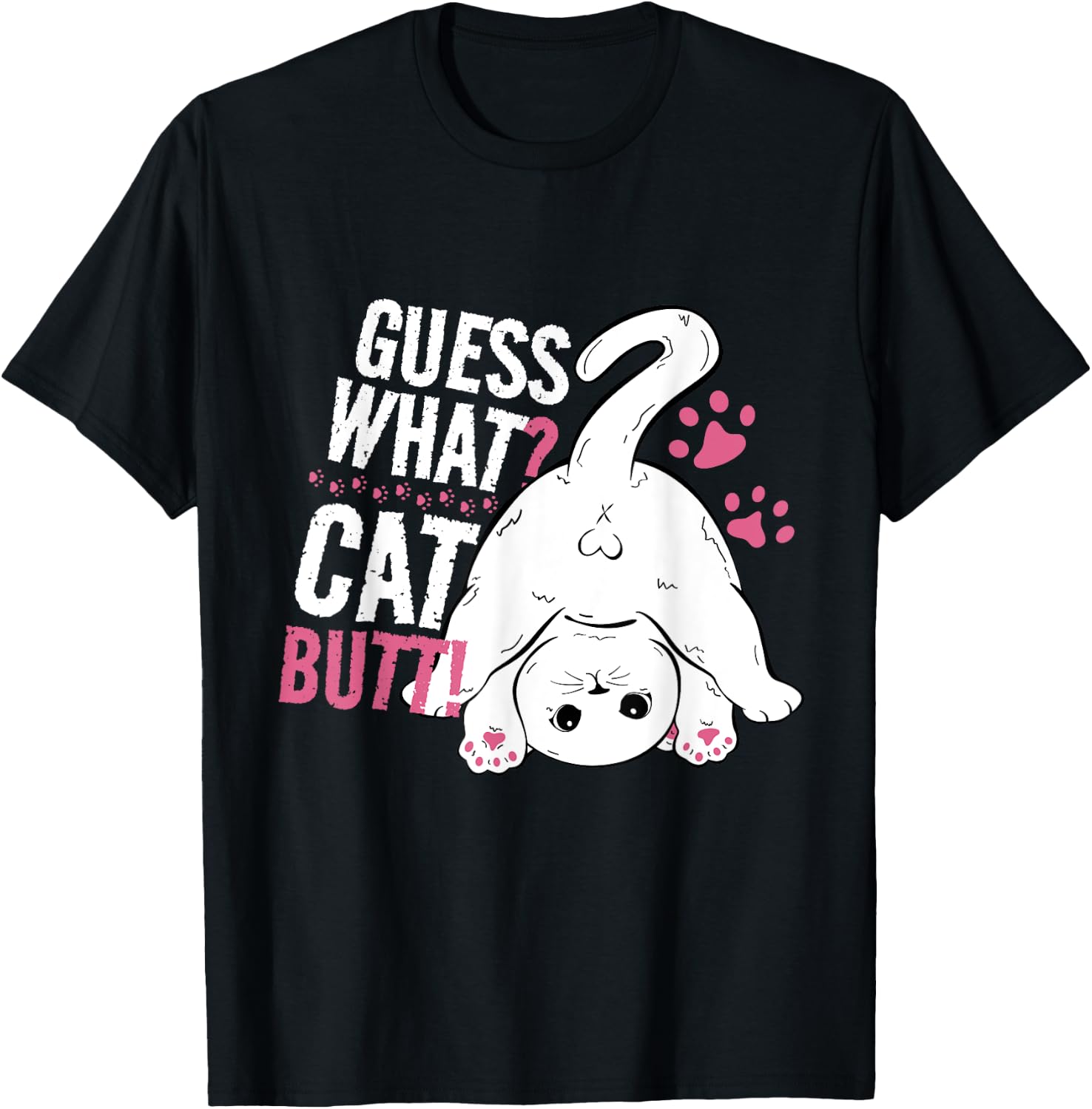 Guess What? Cat Butt! Funny Cat Saying for Cat Lovers Women T-Shirt - T-Shirt | Black