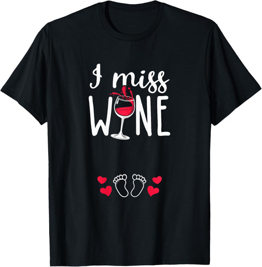 I miss wine pregnancy wine humour pregnant baby T-Shirt - T-Shirt | Black