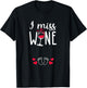 I miss wine pregnancy wine humour pregnant baby T-Shirt - T-Shirt | Black