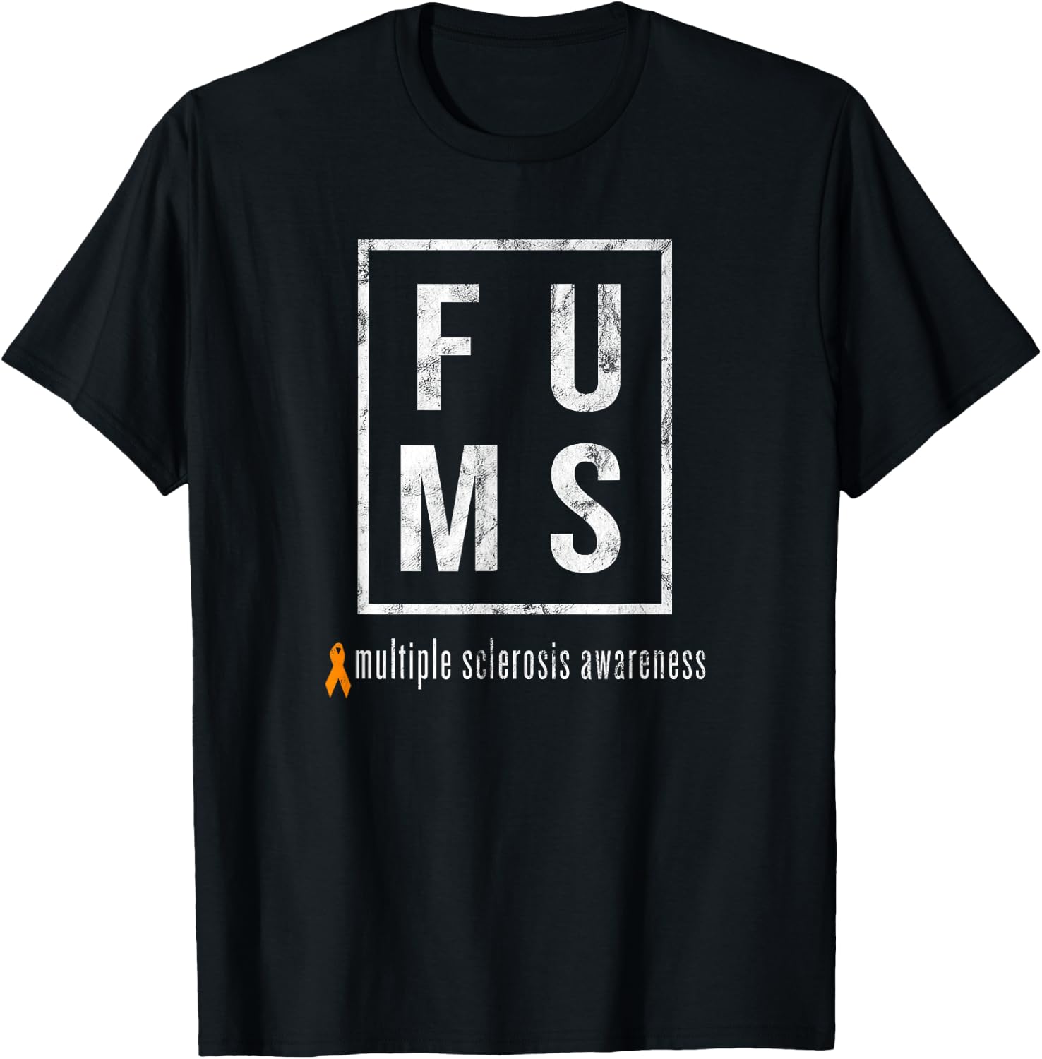 FU MS, Distressed Multiple Sclerosis T-Shirt - T-Shirt | Black