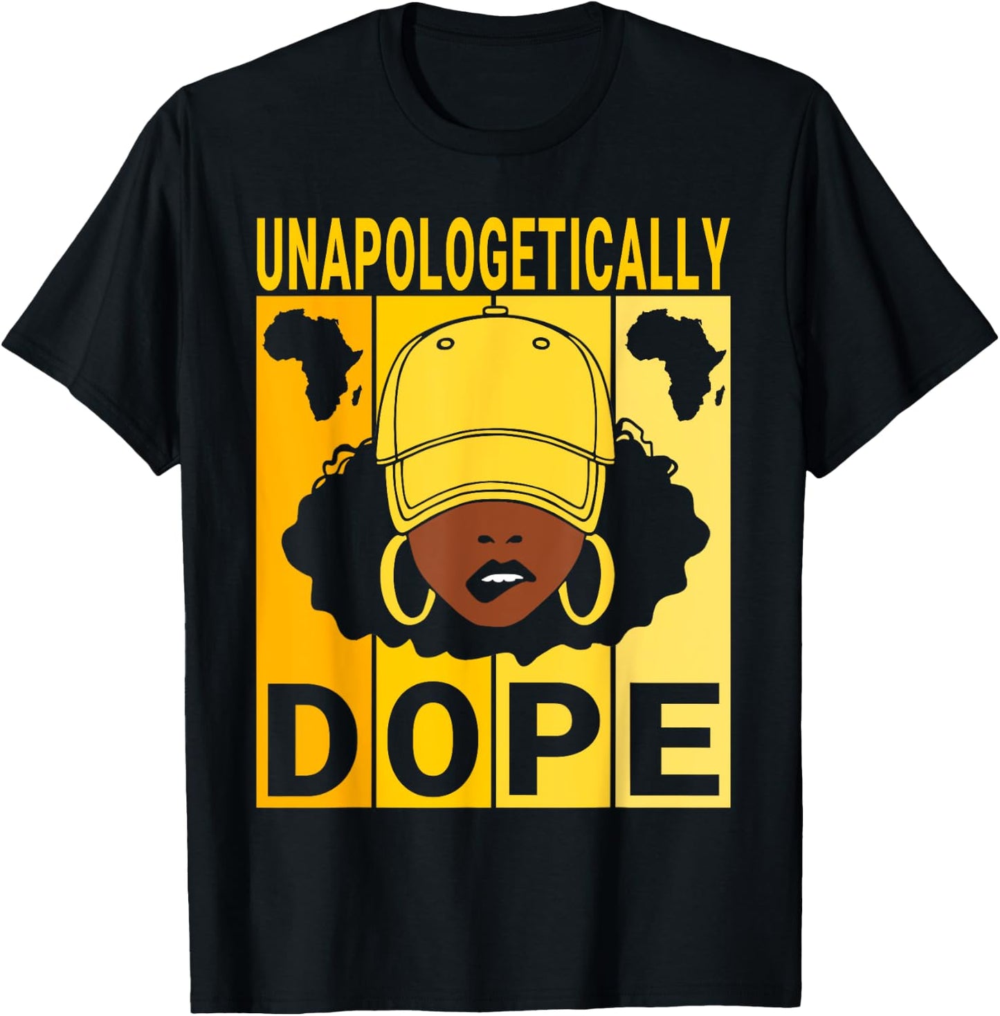 Unapologetically Dope Proud Black Girl Woman Black History T-Shirt - T-Shirt | Black