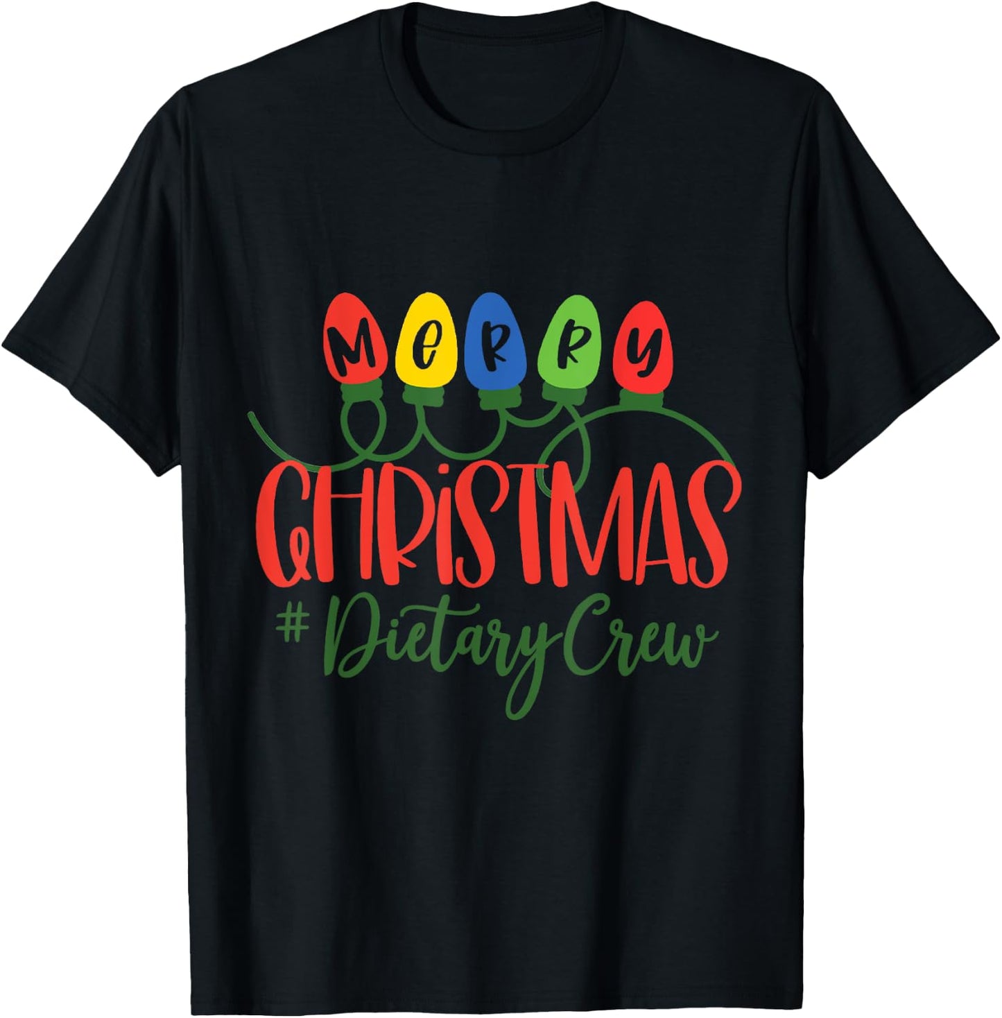 Merry Christmas Dietary Crew Christmas Light Dietary Crew T-Shirt - T-Shirt | Black
