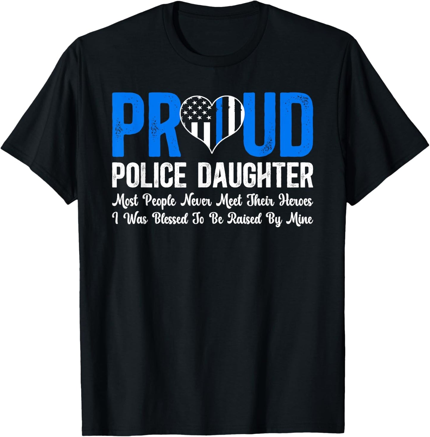 Proud Police Daughter Cop Daughter Police Officer Daughter T-Shirt - T-Shirt | Black