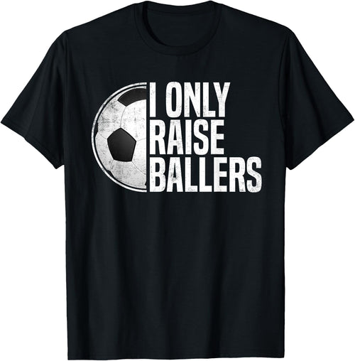 Soccer Dad Soccer Mom I Only Raise Ballers Soccer Coach