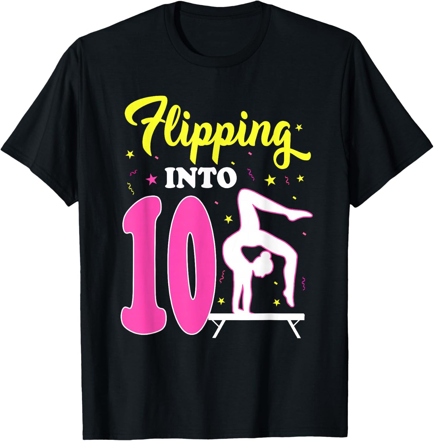 Flipping Into 10th Birthday Gymnastic 10 Year Old Girl Party T-Shirt - T-Shirt | Black