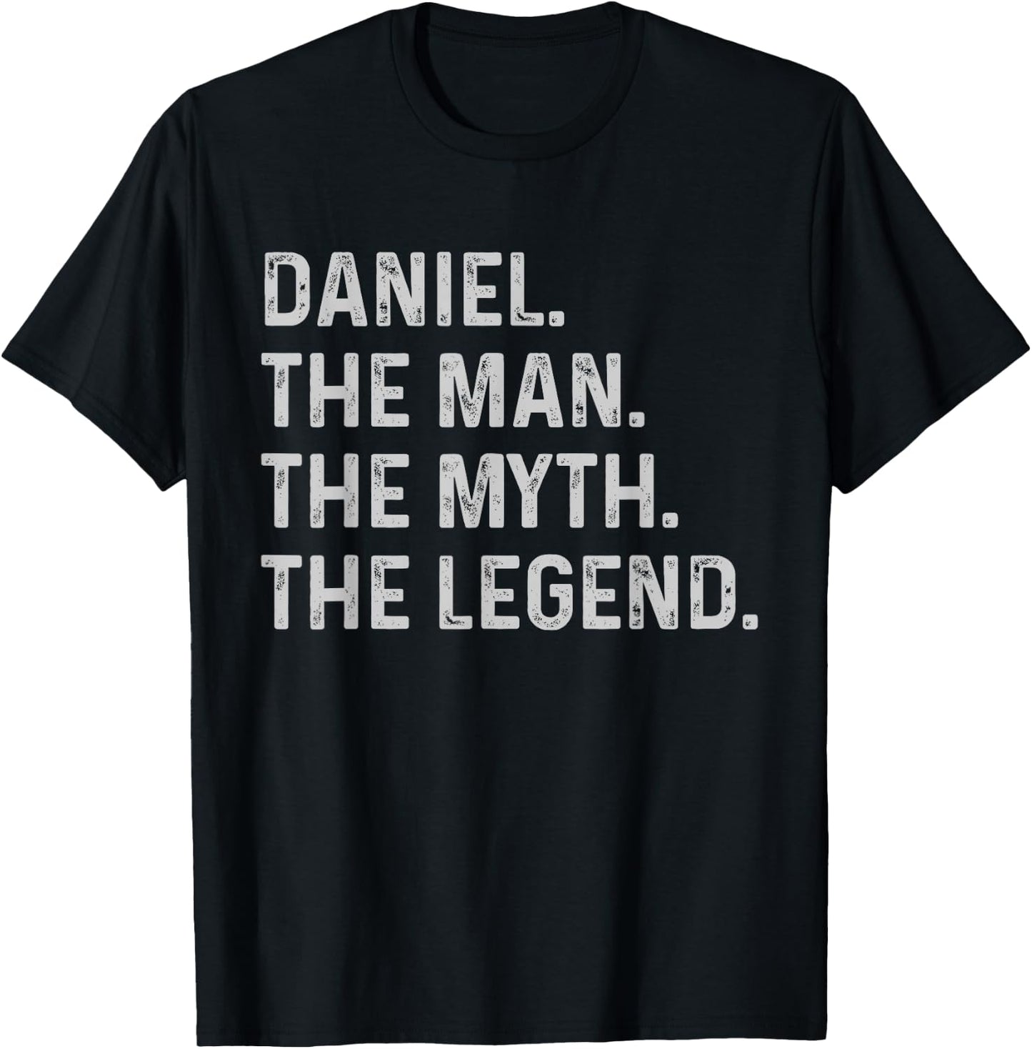 Daniel The Man The Myth The Legend - Funny Gift Daniel T-Shirt - T-Shirt | Black